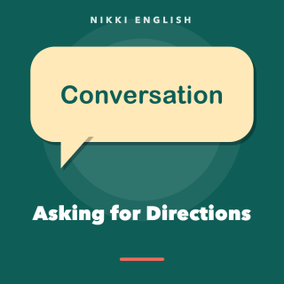 Conversation: Asking for Directions